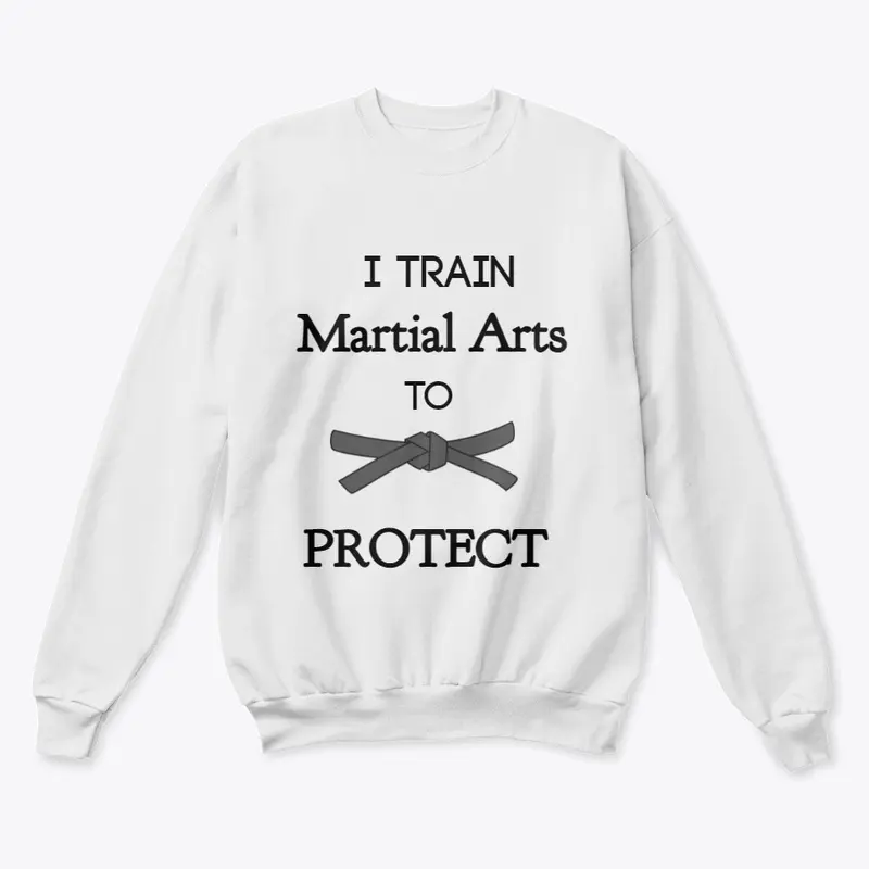 I Train Martial Arts/ Protect Black Belt